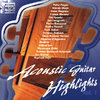 Various Artists - Acoustic Guitar Highlights, Vol.1