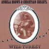 Angela Brown & Christian Christl - Wild Turkey