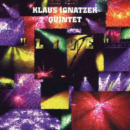 Klaus Ignatzek Quintet - Live