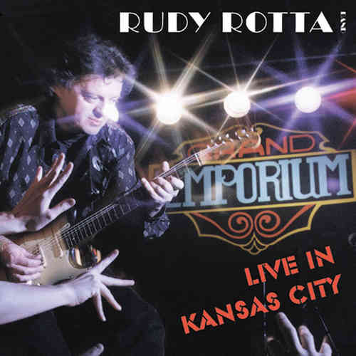 Rudy Rotta Band - Live In Kansas City