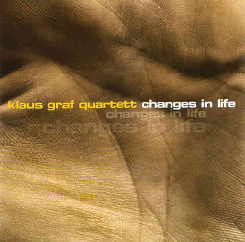 Klaus Graf Quartett - Changes in Life