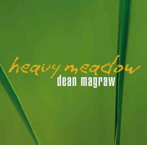 Dean Magraw - Heavy Meadow