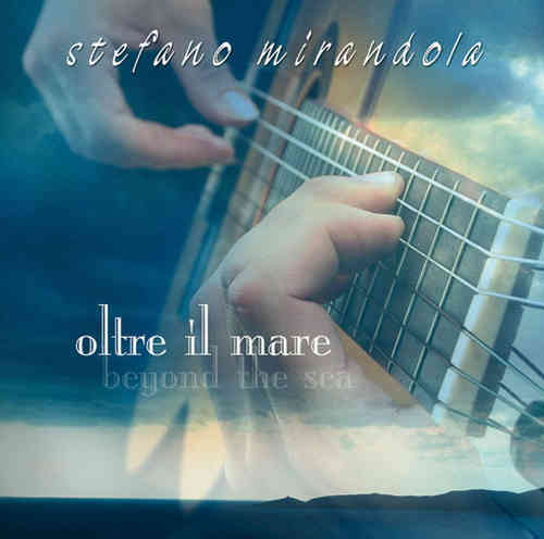 Stefano Mirandola - Oltre il mare