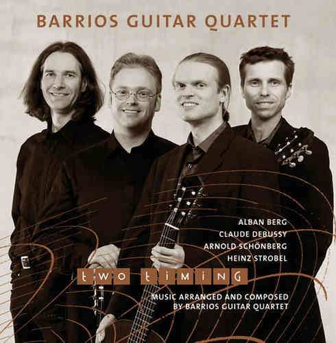 Barrios Guitar Quartet - Two Timing
