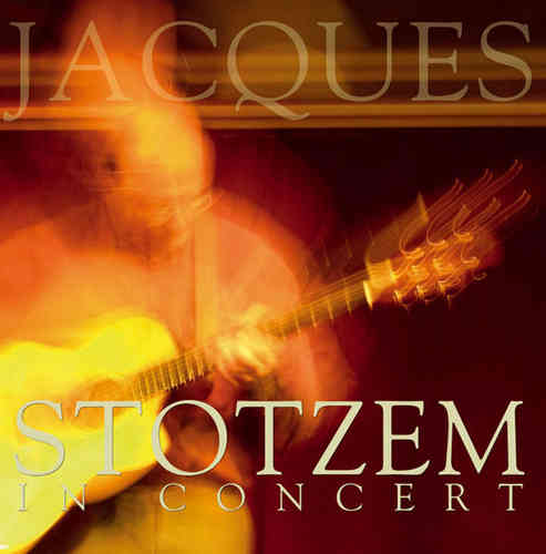 Jacques Stotzem - Jacques Stotzem in concert