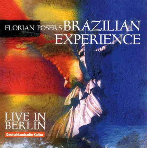 Florian Poser’s Brazilian Experience - Live in Berlin