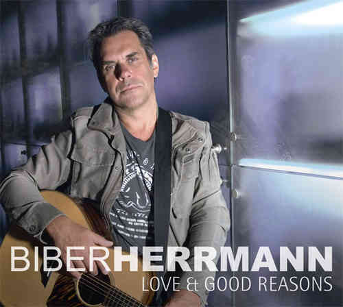 Biber Herrmann - Love And Good Reasons
