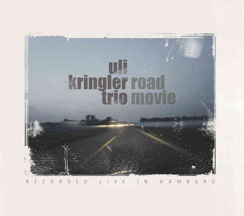 Uli Kringler Trio - Road Movie