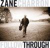 Zane Charron – Follow Through