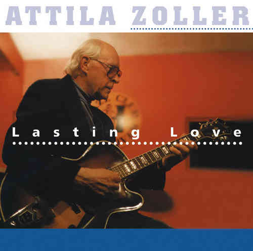 Attila Zoller - Lasting Love