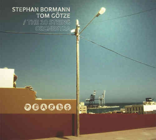 Stephan Bormann / Tom Götze - Pearls