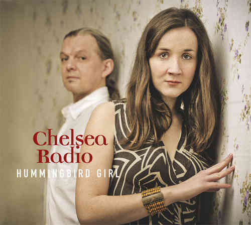 Chelsea Radio - Hummingbird Girl