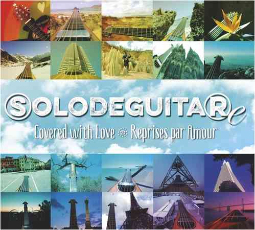 Solodeguitar - Covered With Love / Reprises par amour