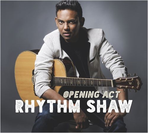 Rhythm Shaw - Opening Act