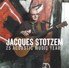 Jacques Stotzem - 25 Acoustic Music Years (CD)