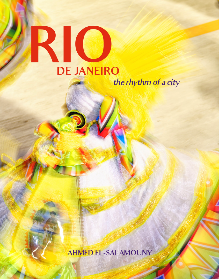 Ahmed El-Salamouny: Rio de Janeiro - The Rhythm of a City