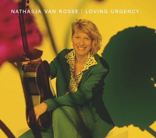 Nathasja van Rosse • Loving Urgency